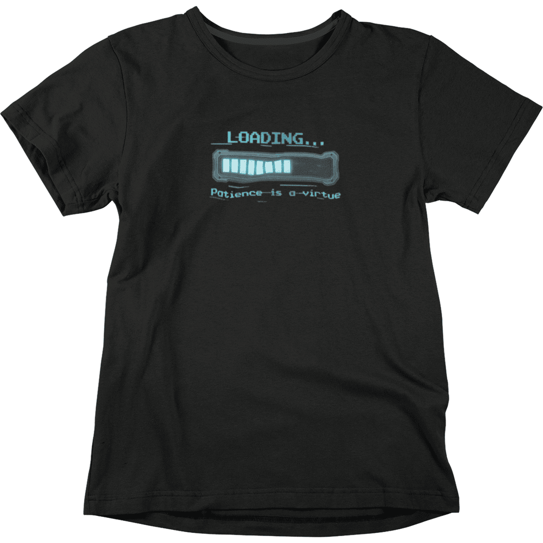 Camiseta Loading... Patience is a Virtue - Nerd Xpress