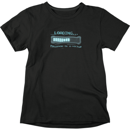 Camiseta Loading... Patience is a Virtue - Nerd Xpress