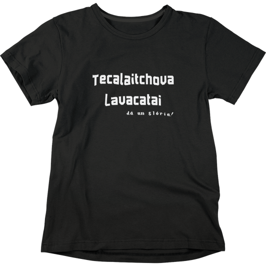 Camiseta Tecalaitchova Lavacatai - Nerd Xpress
