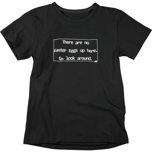 Camiseta There are no Easter Eggs Here - Nerd Xpress